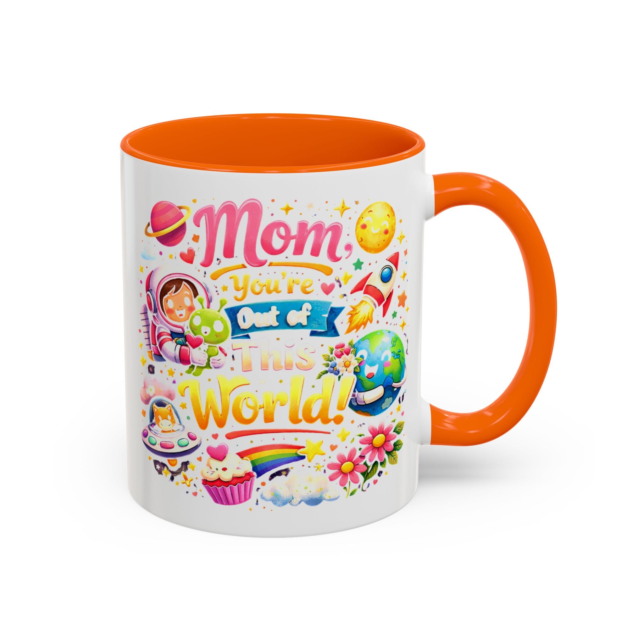 Accent Coffee Mug — "Mom, You're Out of This World" Colorful Space Mother's Day Gift