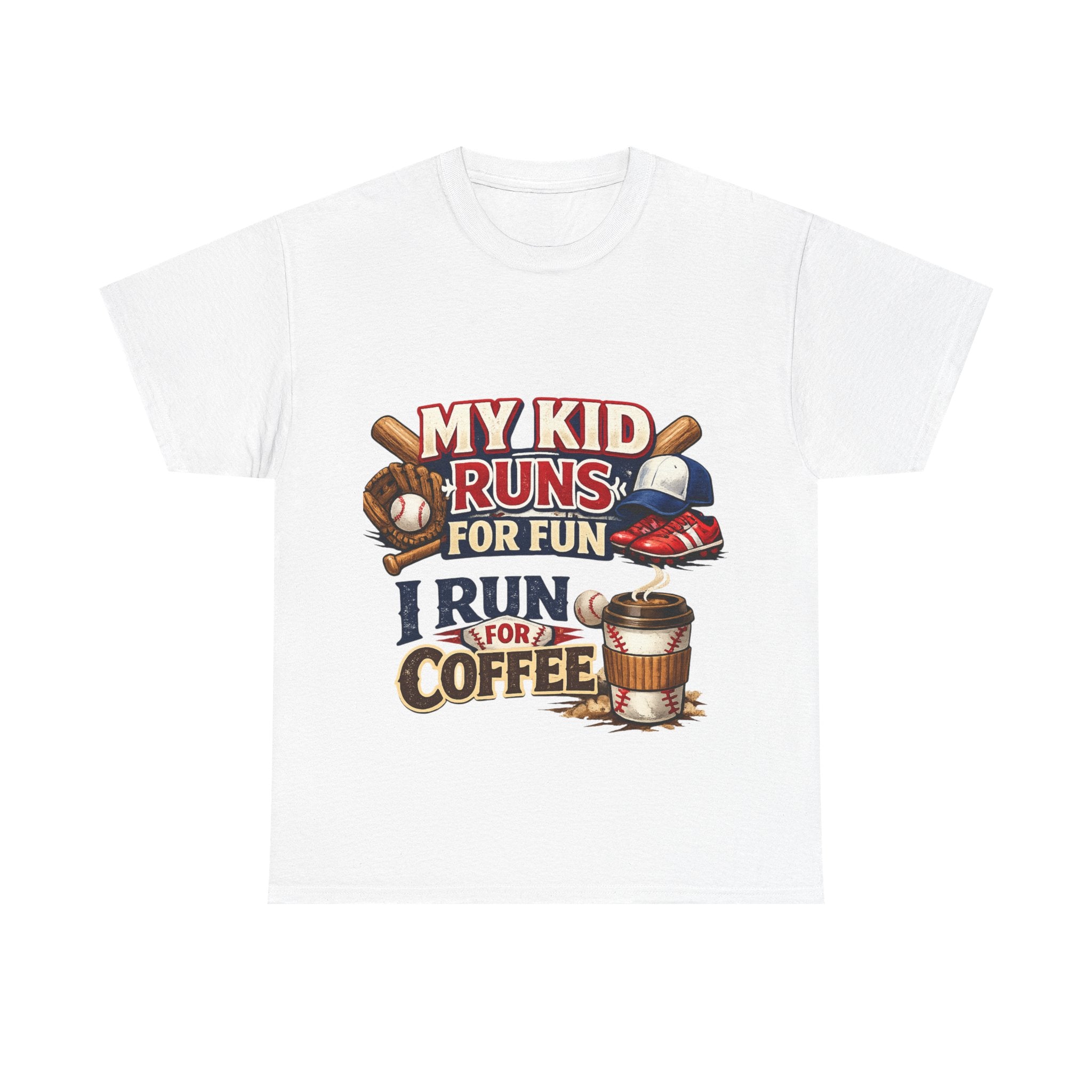 T-Shirt — "My Kid Runs For Fun, I Run For Coffee" Baseball Parent Tee