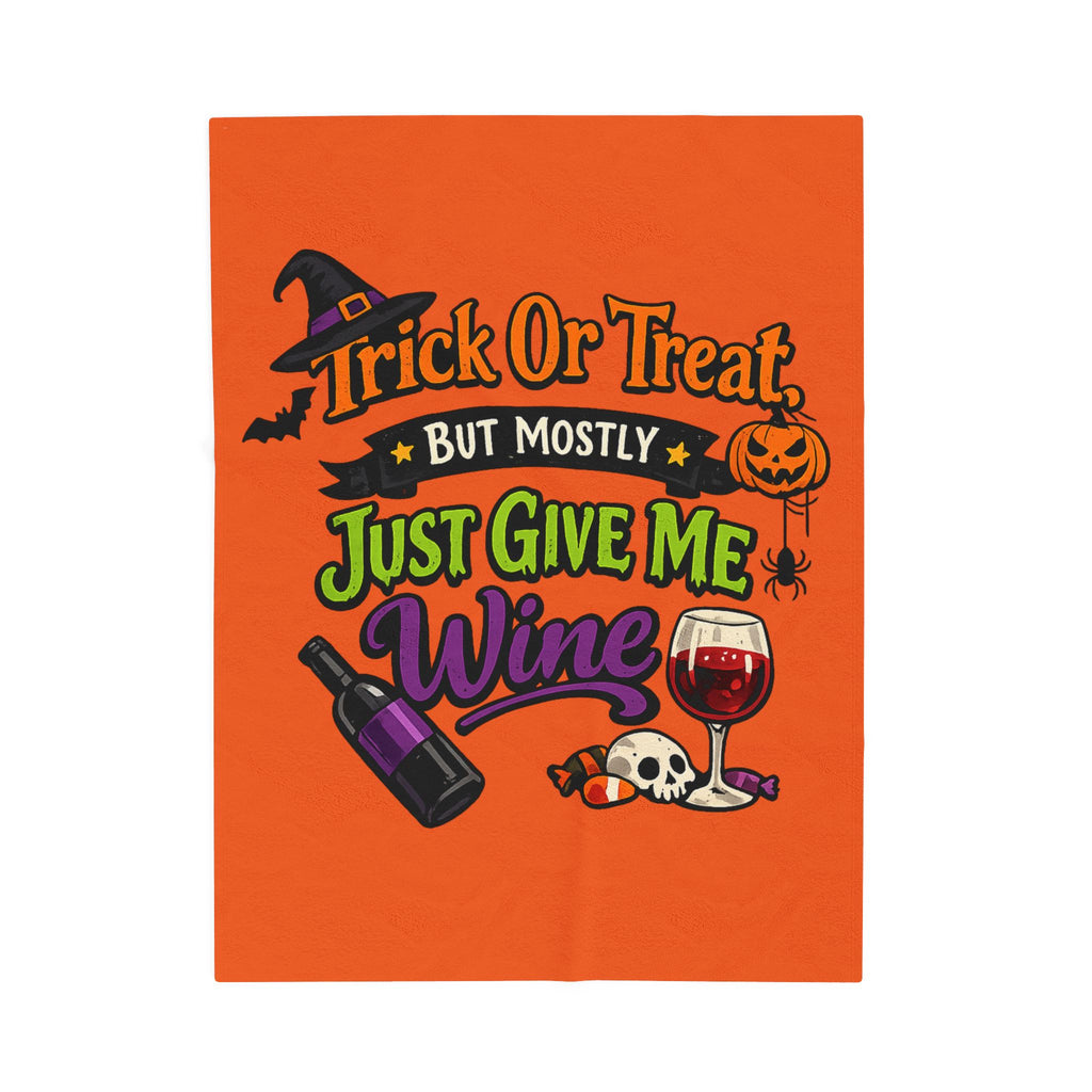 Velveteen Plush Blanket - 'Trick or Treat But Mostly Just Give Me Wine' Halloween Wine Lover Throw