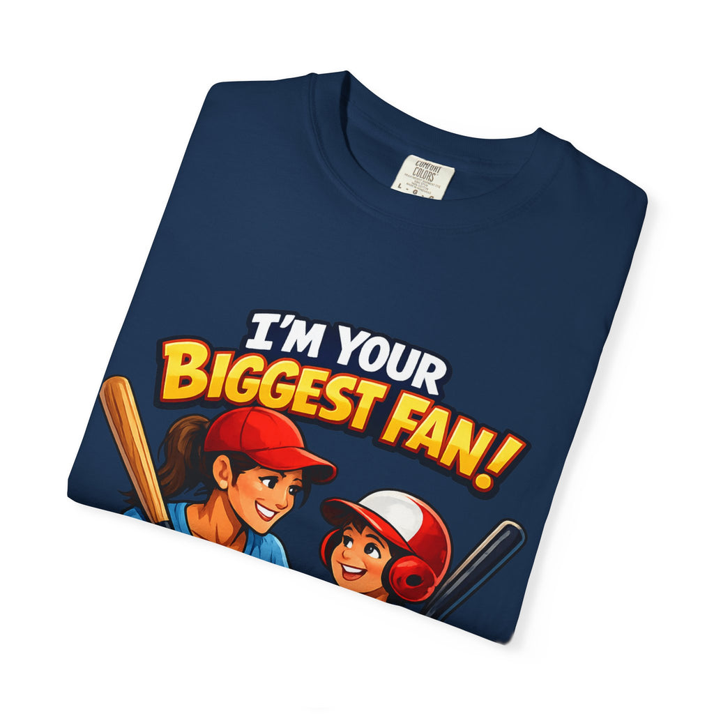 Softball Fan T-Shirt — “I’m Your Biggest Fan! Knock It Out of the Park!”