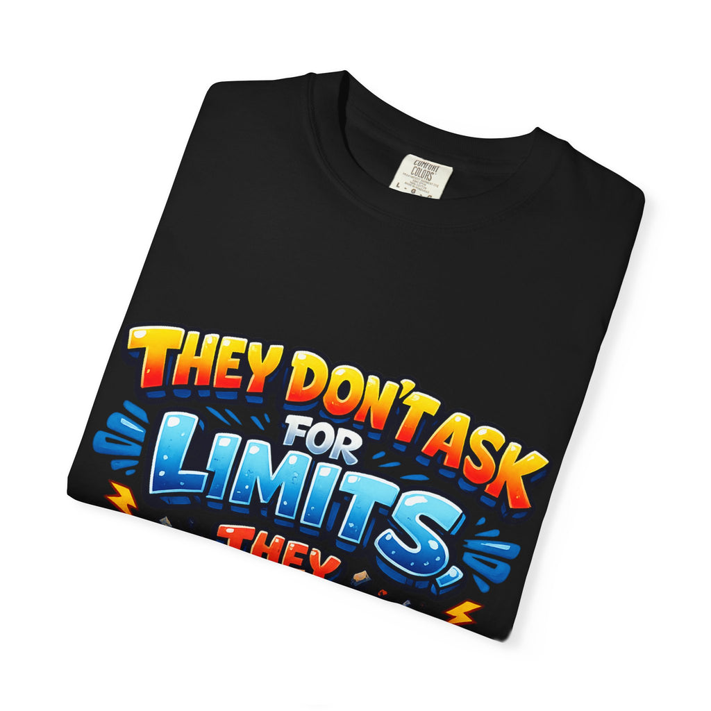 They Don't Ask For Limits They Break Them T-shirt | Motivational Graphic Tee