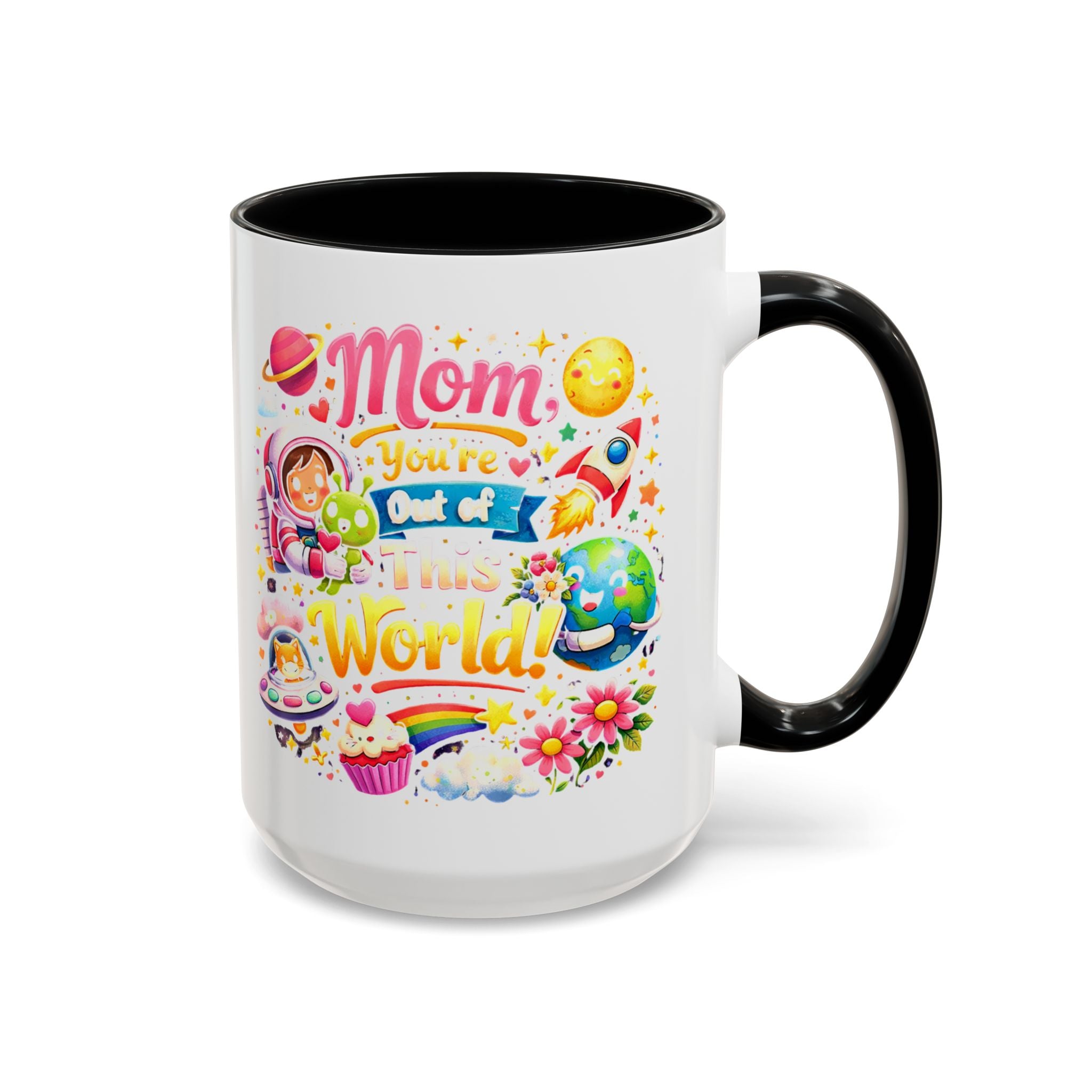 Accent Coffee Mug — "Mom, You're Out of This World" Colorful Space Mother's Day Gift