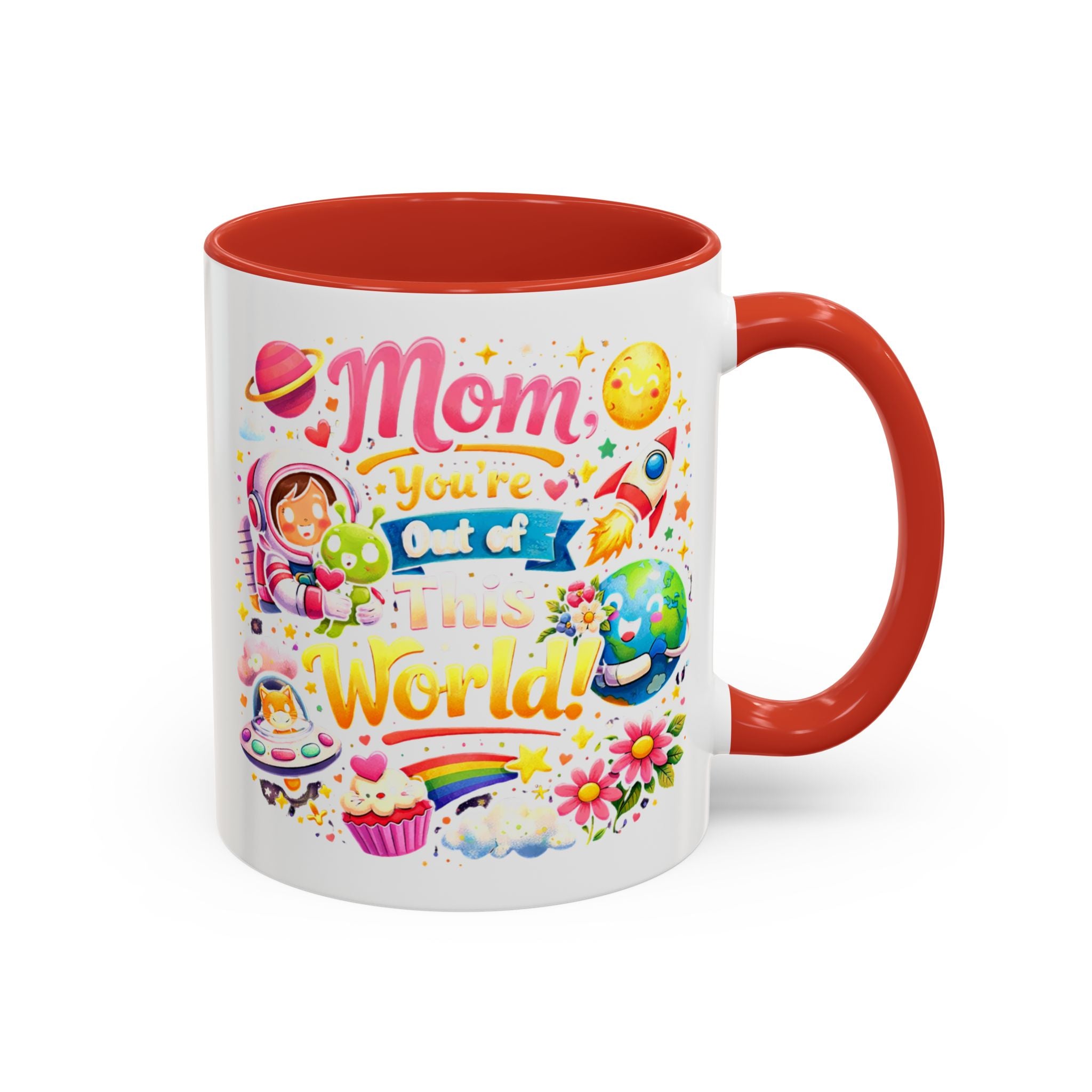 Accent Coffee Mug — "Mom, You're Out of This World" Colorful Space Mother's Day Gift