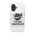 Tough Phone Case — "It's Just What We Do" Hockey Puck Design
