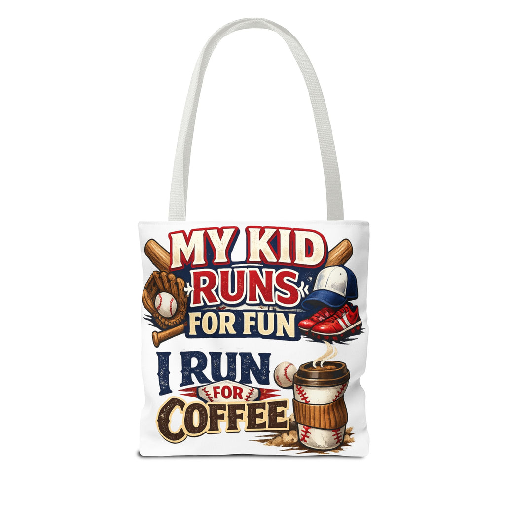 Tote Bag — "My Kid Runs for Fun, I Run for Coffee" Baseball Mom Tote