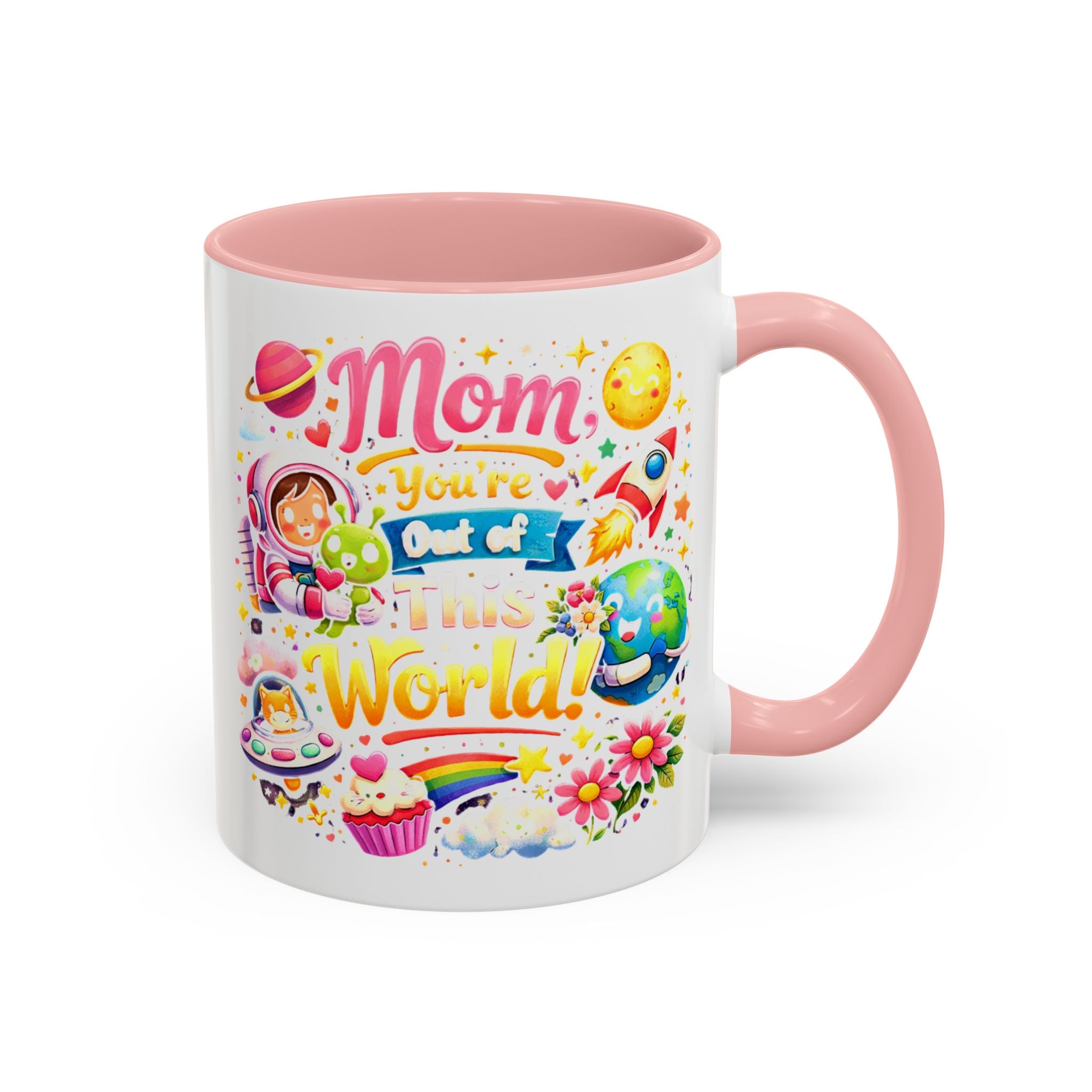 Accent Coffee Mug — "Mom, You're Out of This World" Colorful Space Mother's Day Gift
