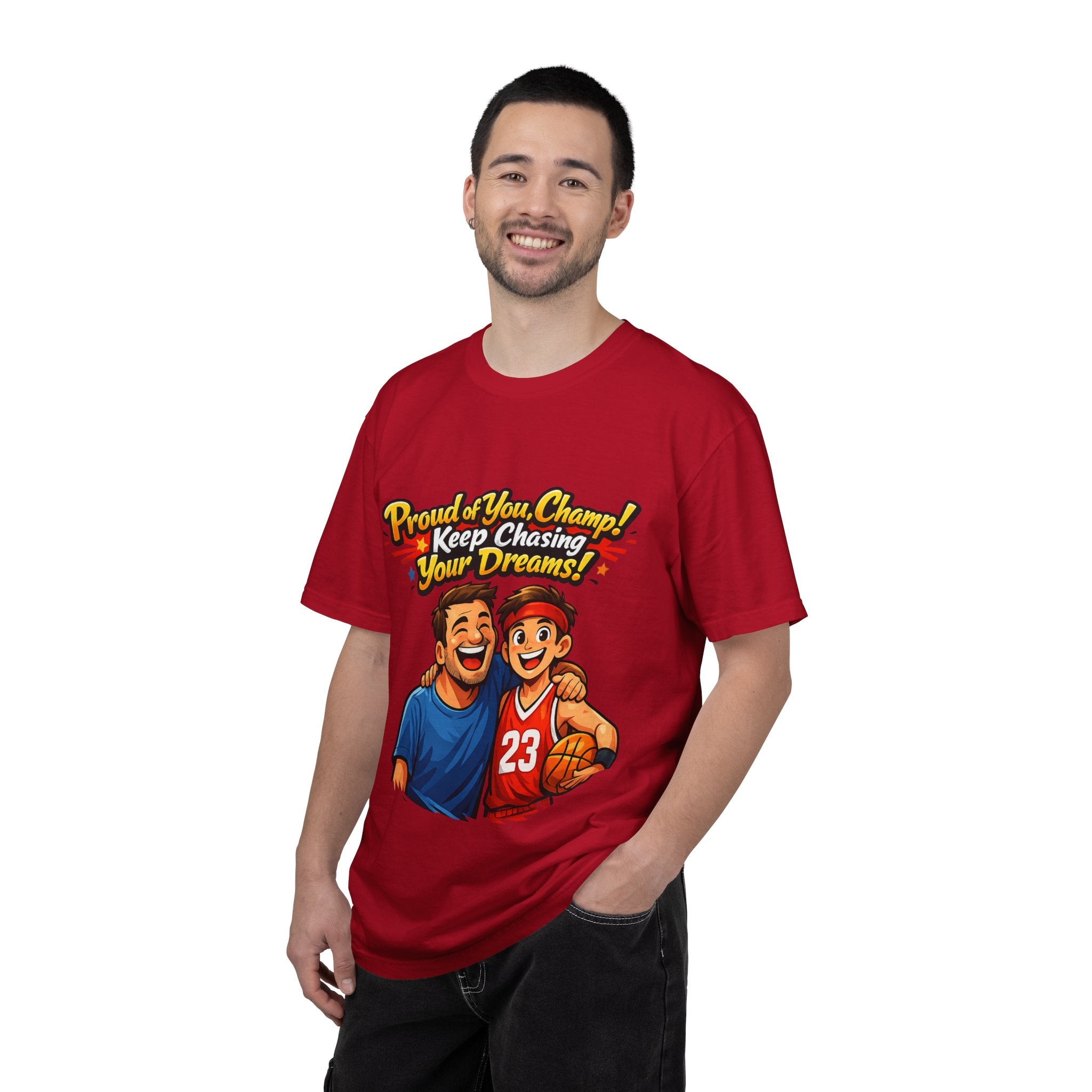 Basketball Dad & Son T-Shirt — "Proud of You Champ! Keep Chasing Your Dreams"