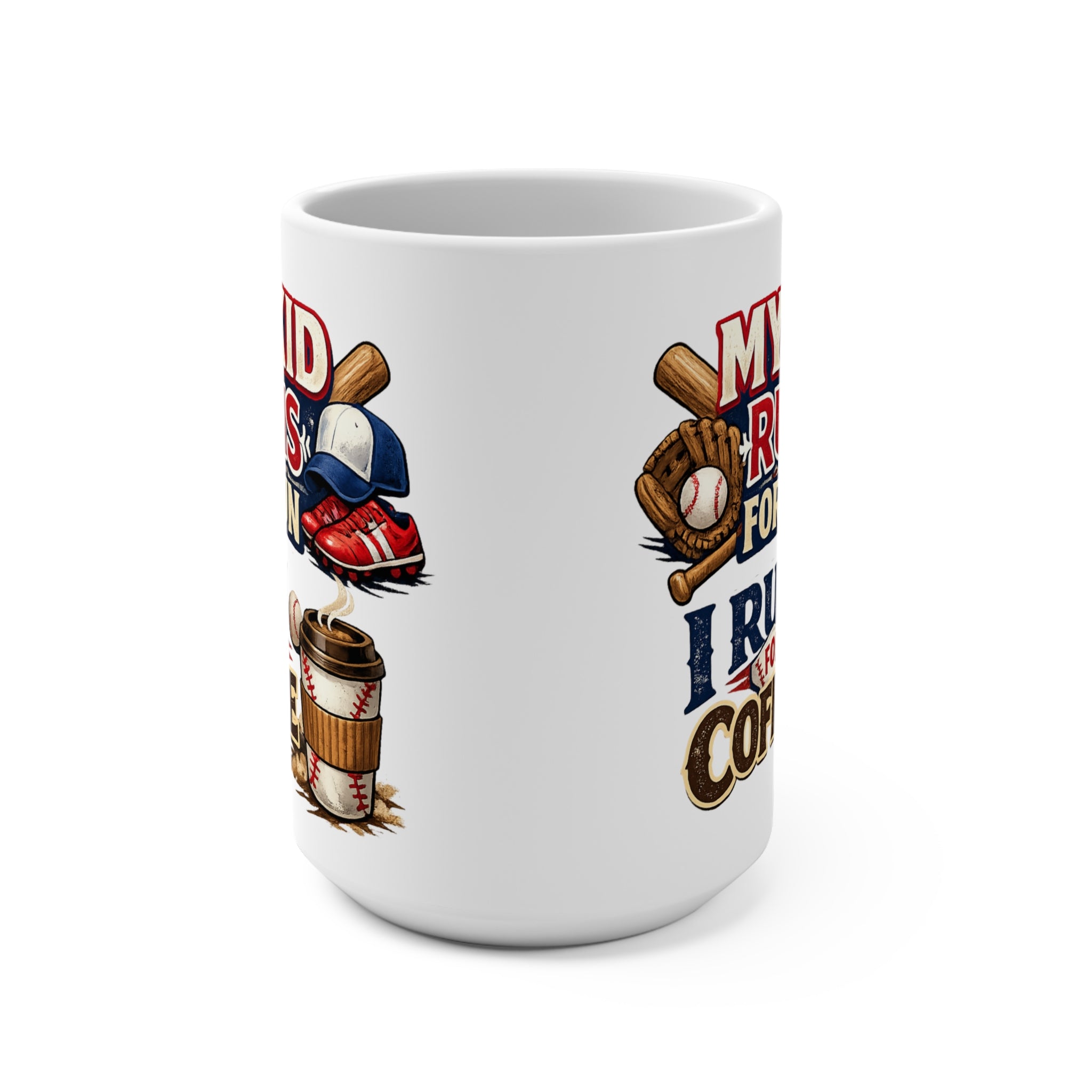 Coffee Mug - "My Kid Runs For Fun, I Run For Coffee" Baseball Parent Gift