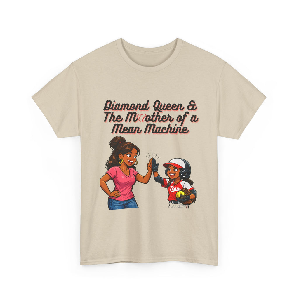 Diamond Queen & The Mother of a Mean Machine T-Shirt