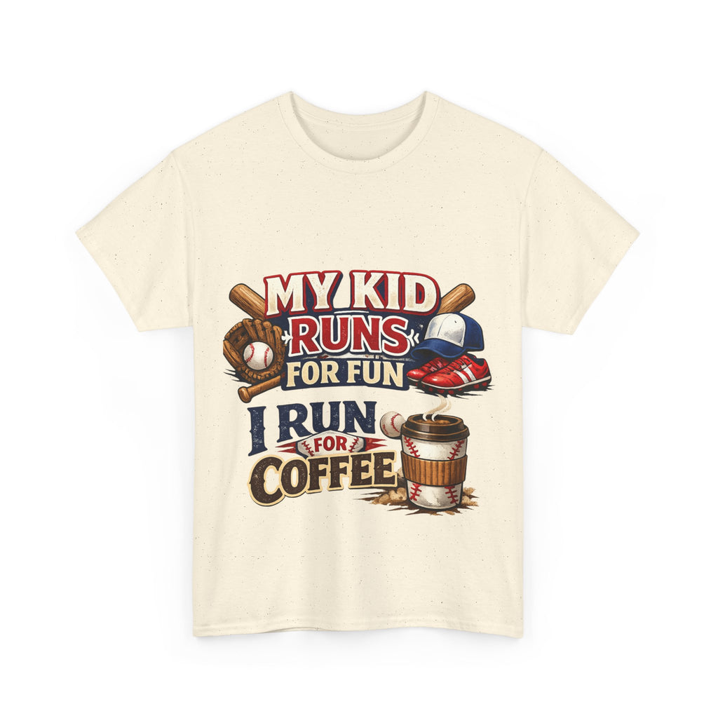 T-Shirt — "My Kid Runs For Fun, I Run For Coffee" Baseball Parent Tee