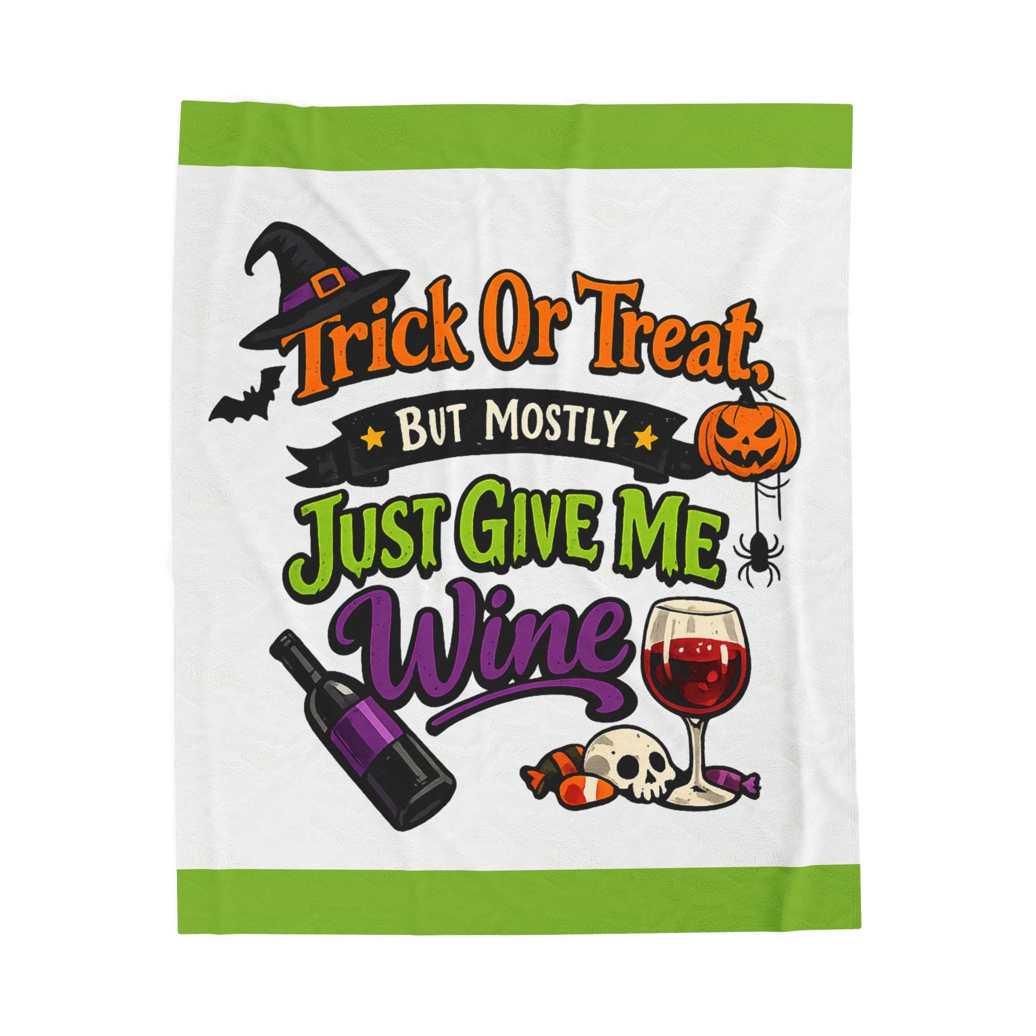 Halloween Wine Plush Blanket – “Trick Or Treat But Mostly Just Give Me Wine” Velveteen Throw