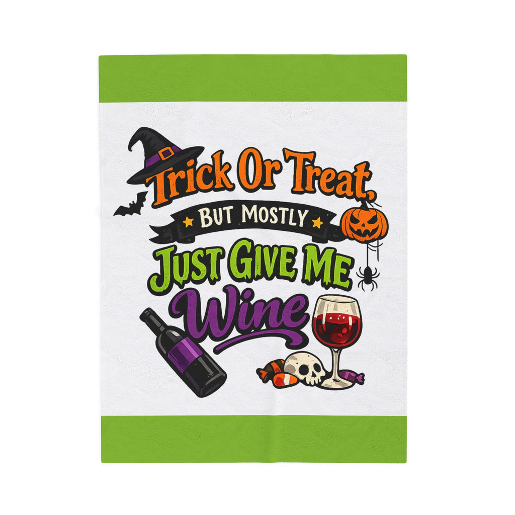 Halloween Wine Plush Blanket – “Trick Or Treat But Mostly Just Give Me Wine” Velveteen Throw
