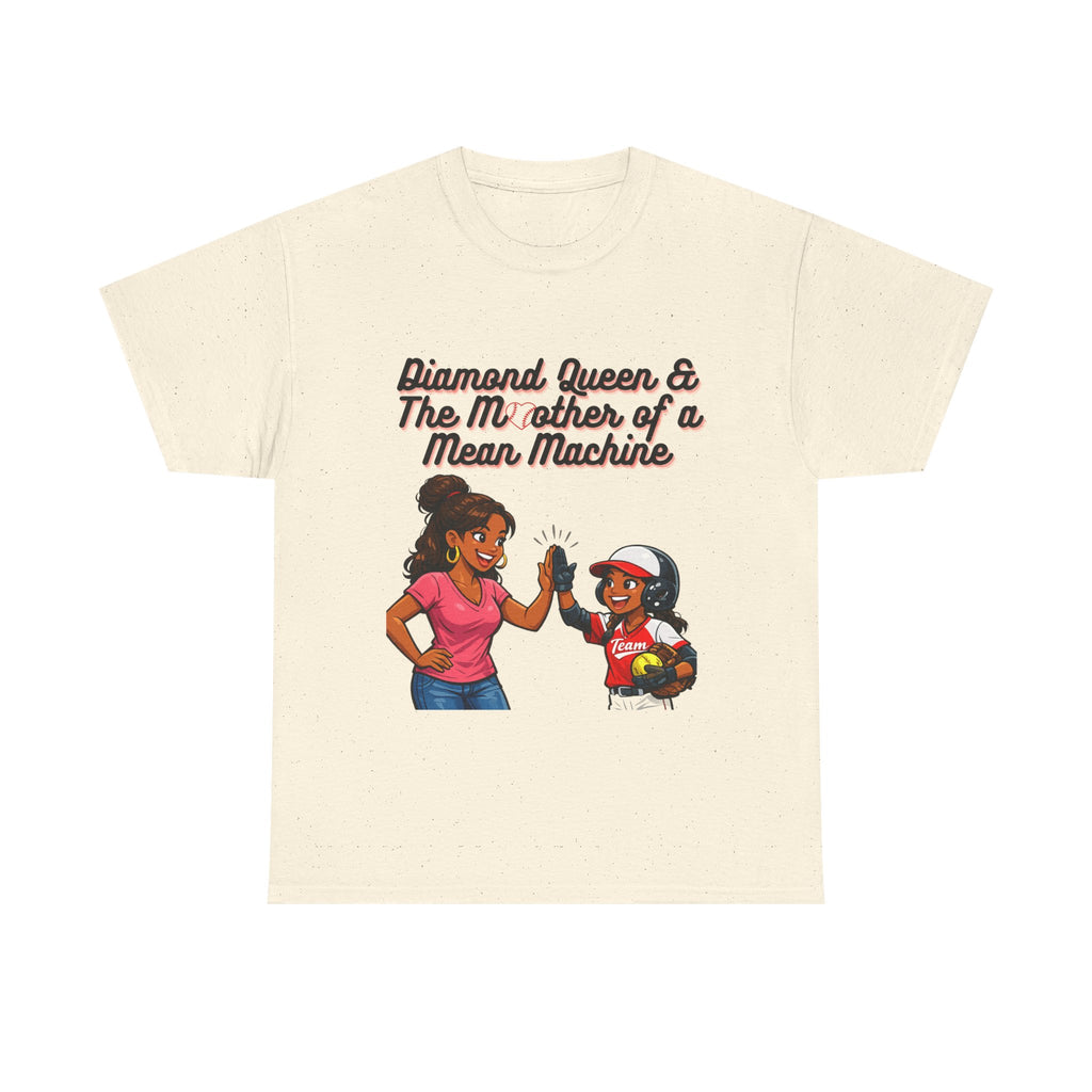 Diamond Queen & The Mother of a Mean Machine T-Shirt