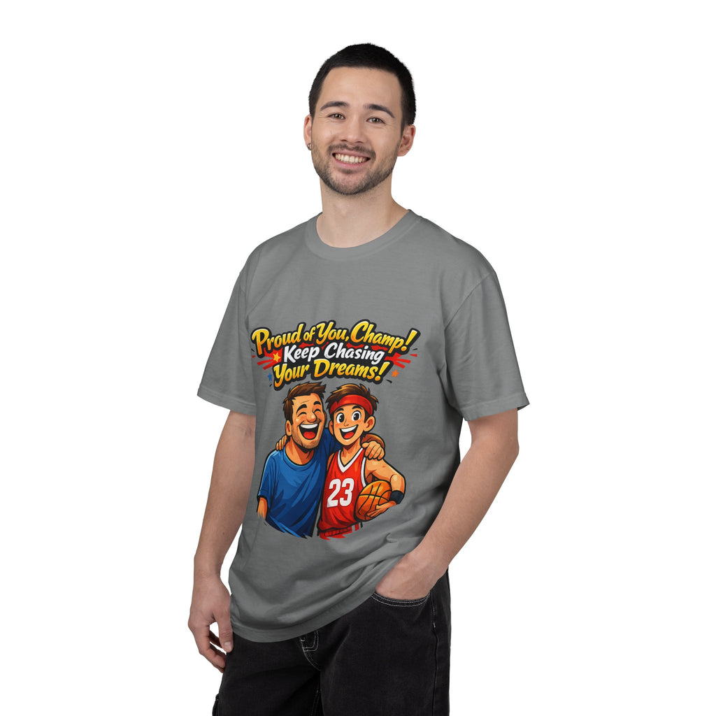 Basketball Dad & Son T-Shirt — "Proud of You Champ! Keep Chasing Your Dreams"