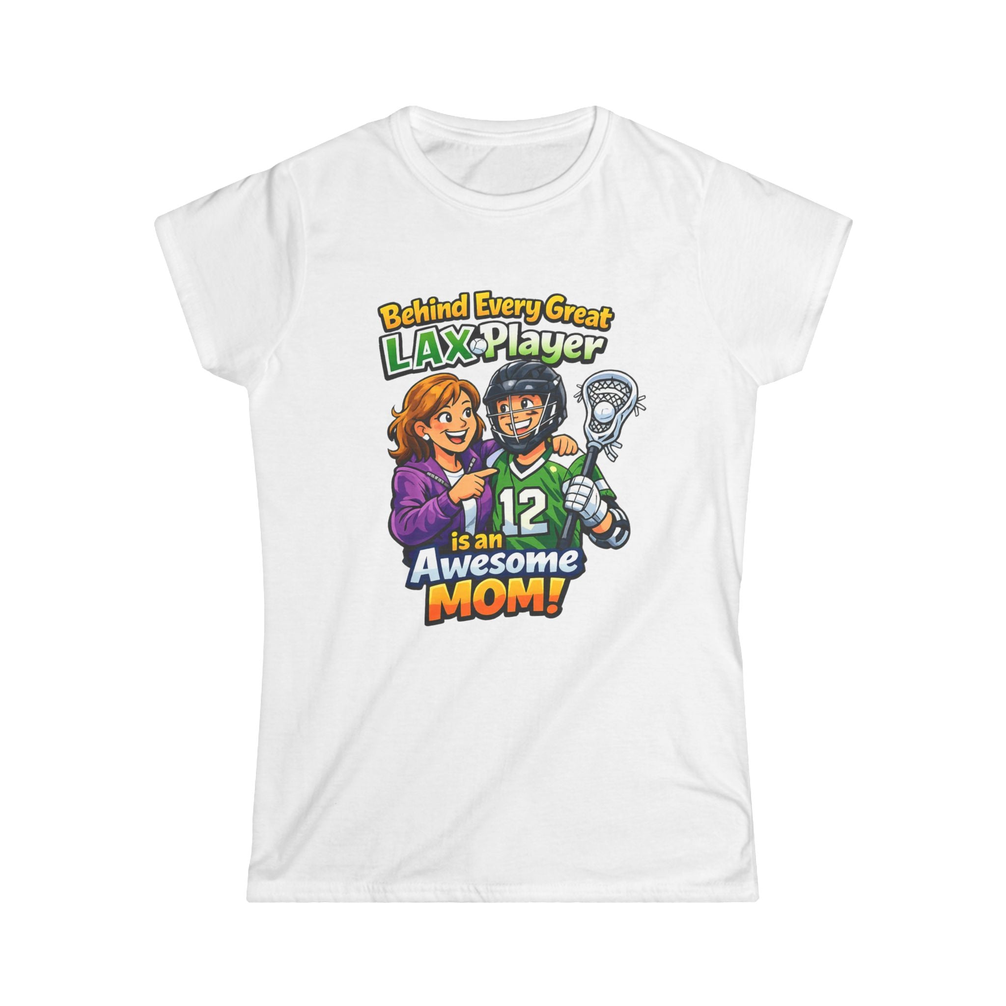 Behind Every Great LAX Player Is An Awesome Mom T-Shirt